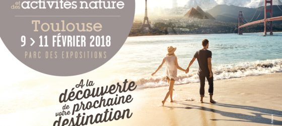 SALON DU TOURISME ET DES ACTIVITÉS NATURE À TOULOUSE en 2018