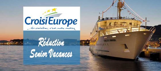 Réduction Senior Vacances CroisiEurope