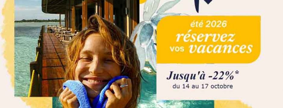 Promo Première minute été 2026 Club Med sur vos vacances